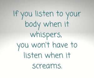 If you listen to your body when it whispers..... - Rivercity Pilates