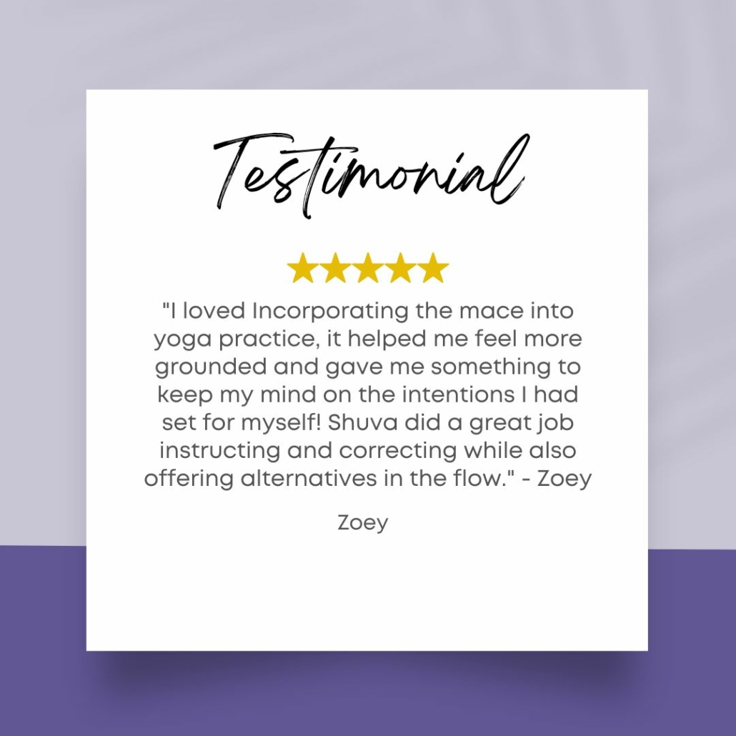 testimonial from a student of Shuva's Steel Mace Yoga class at Rivercity Pilates.